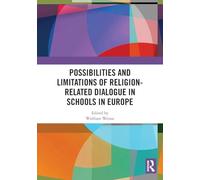 Possibilities and Limitations of Religion-Related Dialogue in Schools in Europe