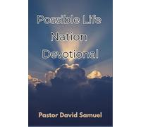 Possible Life Nation Devotional: Daily Devotionals for Spiritual Growth, Hope, and Purpose in Christ
