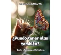 Posso avere anche le ali?: Las aventuras de Ellie y Ollie