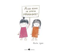 Posso essere la sorella maggiore? Ediz. a colori (Illustrati)