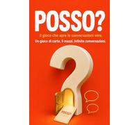 POSSO?: La collezione completa di domande, esercizi e riflessioni per conoscersi davvero.