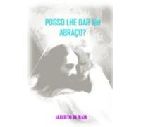 Posso Lhe Dar Um Abraço? (ebook)