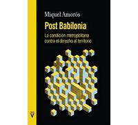 Post Babilonia: La condición metropolitana contra el derecho al territorio
