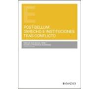 Post-bellum. Derecho E Instituciones Tras Conflicto