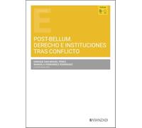 Post-bellum. Derecho e instituciones tras conflicto (Estudios)