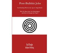Post-Bullshit Job: Soul-Sucking Work in the Age of Algorithmic Capitalism