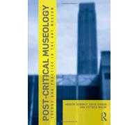 Post Critical Museology. Routledge. 2012.