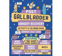Post Gallbladder Surgery Recovery Activity & Coloring Book: A Funny Get Well Gift After Gallbladder Removal for Adults (Men & Women) with Relatable, Hilarious, Challenging & Relaxing Activities