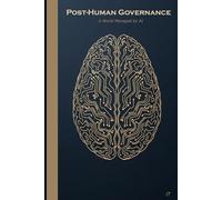 Post-Human Governance: A World Managed by AI
