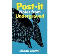 Post-it Notes from Underground