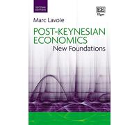 Post-Keynesian Economics: New Foundations: Second Edition