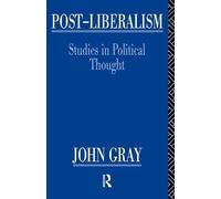 Post-Liberalism: Studies in Political Thought