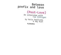 Post-Love: An Interview with Tim Stüttgen