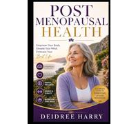 Post Menopausal Health: Post-Menopause Health Support for Women Over 50: Natural Relief, Daily Habits, and Hormone Balance