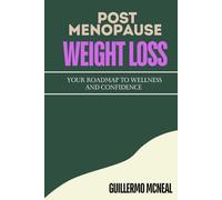 Post Menopause Weight Loss: Your Roadmap to Wellness and Confidence