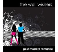 Post Modern Romantic by The Well Wishers (2010-05-18)