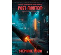 POST MORTEM - Le Culte du Faux Raccord: Une novella dystopique