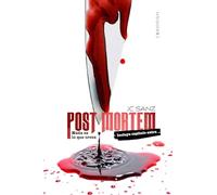 Post Mortem: Nada es lo que crees