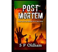 Post Mortem: Some Work You Should Never Take Home