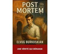 Post mortem: Une vérité qui dérange ....