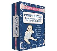 Post-partum, les premiers mois de la vie du bébé: 100 cartes pour survive à ce tsunami physique et émotionnel