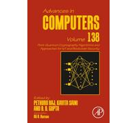 Post-Quantum Cryptography Algorithms and Approaches for IoT and Blockchain Security: Volume 138 (Advances in Computers, Volume 138)