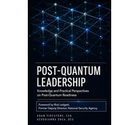 Post-Quantum Leadership: Knowledge and Practical Perspectives on Post-Quantum Readiness