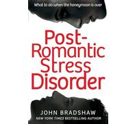 Post-Romantic Stress Disorder: What to do when the honeymoon is over