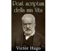 Post Scriptum Della Mia Vita - Pagine Postume (ebook)