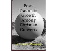 Post-Traumatic Growth Among Christian Converts