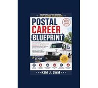 Postal Career Blueprint (2026-2027): The Complete Step-by-Step Study Guide for USPS Exams 474, 475, 476 & 477 - Featuring Practice Questions, ... Preparation, Application Guidance, and Proven