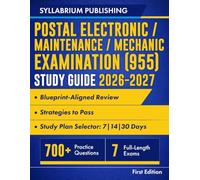 Postal Electronic/Maintenance/Mechanic Examination (955) Study Guide 2026-2027: Blueprint-Mapped Review with Study Plans, 700+ Practice Questions, 7 Full-Length Exams, Answer Key, Detailed Rationale..