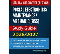 Postal Electronics/Maintenance/Mechanic Exam (955) Study Guide 2026-2027: Clear Theory, Real Exam Questions and 4 Full-Length Practice Test
