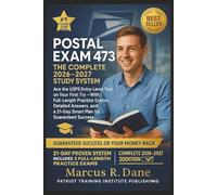 Postal Exam 473 - The Complete 2026-2027 Study System: Ace the USPS Entry-Level Test on Your First Try - With Full-Length Practice Exams, Detailed ... a 21-Day Smart Plan for Guaranteed Success