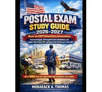 Postal Exam Study Guide 2026-2027: Master the USPS Virtual Entry Assessments: Proven Strategies, Full-Length Practice Simulations, and Insider Tips to Score 90+ and Launch Your Postal Career in 2026-2027 With 1000 Practice Questions and Answers Explained