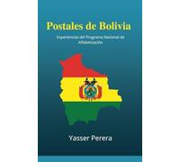 Postales de Bolivia. Experiencias del Programa Nacional de Alfabetización.