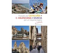 POSTALES DE CATALUÑA, C. VALENCIANA Y MURCIA: Por un Viajante Viajero y Jubilado (POSTALES DE ESPAÑA Por un viajante viajero)