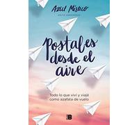 Postales desde el aire – Todo lo que viví y viajé como azafata de vuelo – Ediciones B
