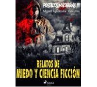 Postales Macabras Iii: Relatos De Miedo Y Ciencia Ficción (ebook)