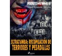 Postales Macabras Iv: Ultratumba: Recopilación De Terrores Y Pesadilla