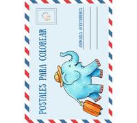 POSTALES PARA COLOREAR - Animales aventureros.: Libro de colorear con 20 postales para pintar, recortar y enviar.