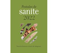 Postales Sanite 2022: Nuestra historia a través de imágenes