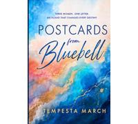 Postcards from Bluebell: A Heartwarming Novel of Friendship, Love and Second Chances