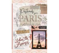 Postcards from Paris: A Vintage French-Themed Blank Journal | 6x9 lined notebook - Travel Notes, Daily Writing, or Gifts for Women Who Love Paris: ... Travel Memories, Daily Reflections