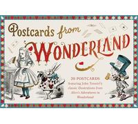 Postcards From Wonderland: 20 postcards featuring John Tenniel’s classic illustrations from Alice’s Adventures in Wonderland