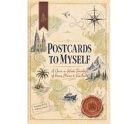 Postcards to Myself: A Once-A-Week Travelog of Faces, Places, and Fun Facts (Passport to Adventure Travel Series)