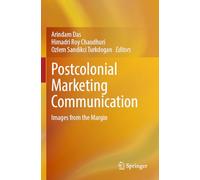 Postcolonial Marketing Communication: Images from the Margin