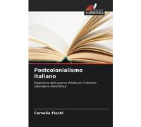 Postcolonialismo italiano: Esperienze della guerra d'Italia per il dominio coloniale in Nord Africa