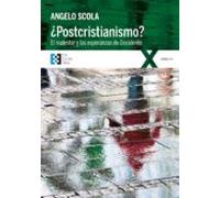 Postcristianismo: El malestar y las esperanzas de Occidente: 34 (100XUNO)
