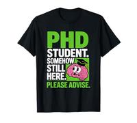Postdoctorado Divertido para Estudiantes de doctorado de Alguna Manera todavía aquí Escuela de posgrado Camiseta